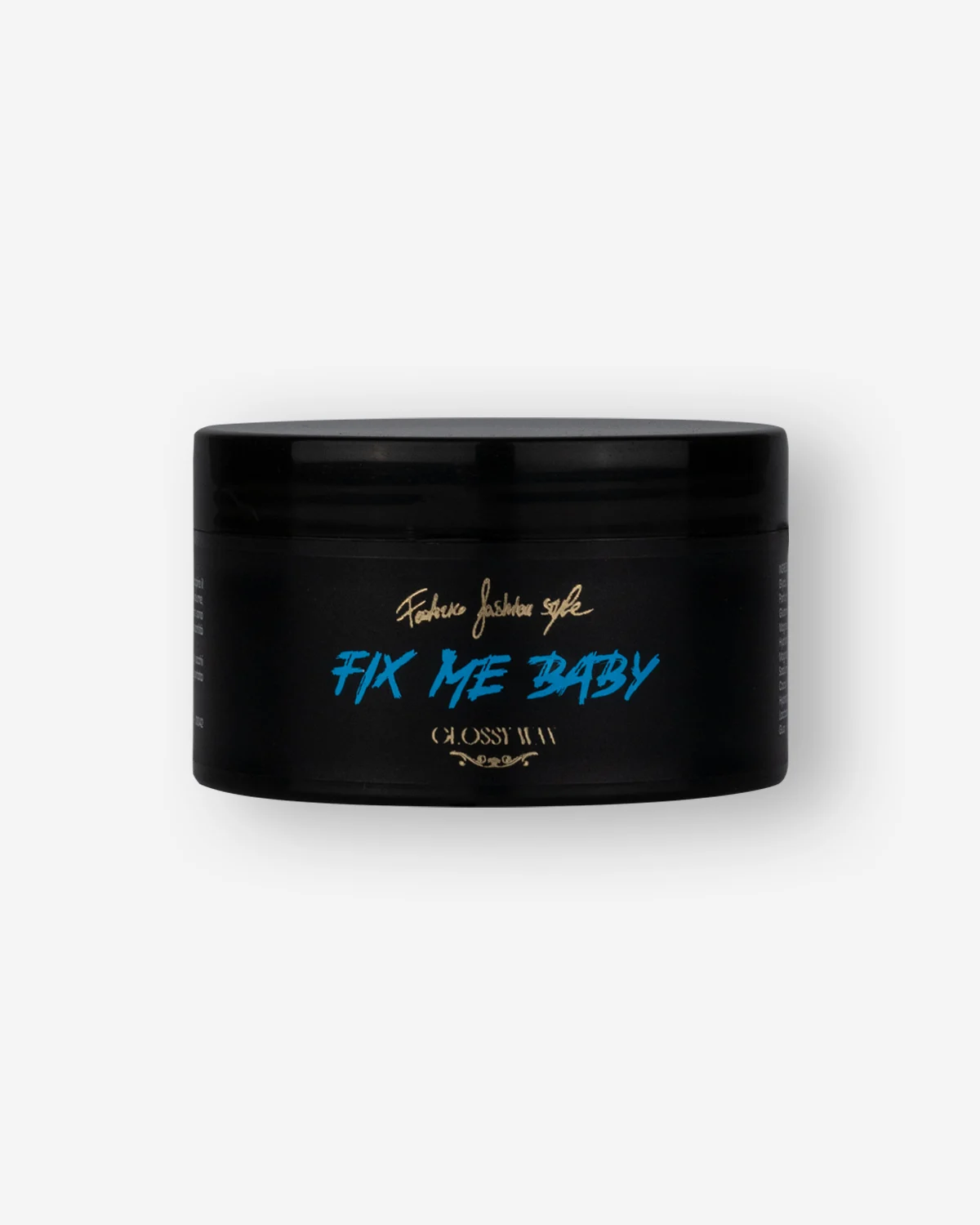 Fix Me Baby Glossy Wax