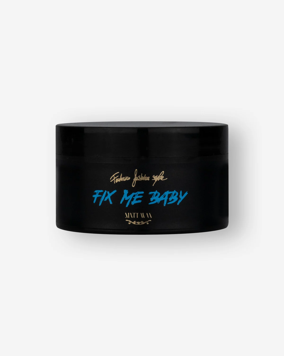 Fix Me Baby Matt Wax